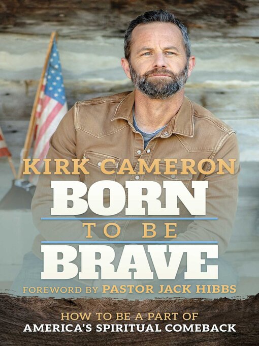 Title details for Born to Be Brave by Kirk Cameron - Available